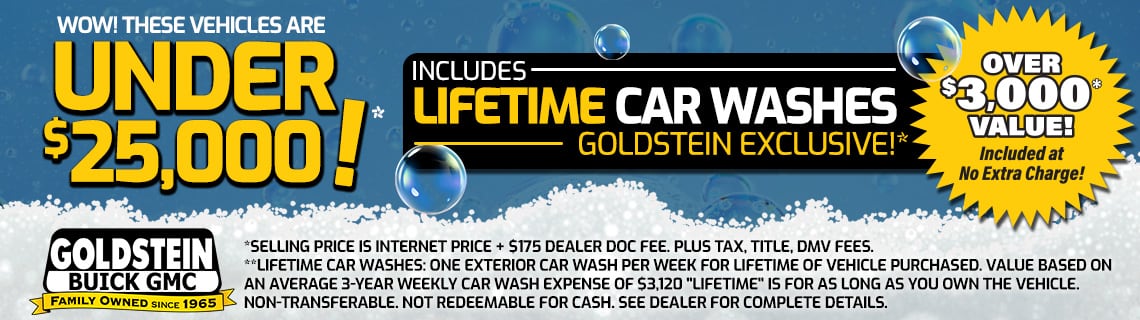 Used Vehicles under $25,000 for sale in Albany / Colonie, NY at Goldstein Buick GMC, include Lifetime Car Washes at No Extra Charge.